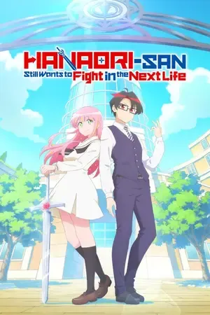 Hanaori-san Still Wants to Fight in the Next Life 2026 Season 1 Hindi - English - Japanese Audio WEB-DL | Hindi Dubbed Movie [EP - 05 ADDED]