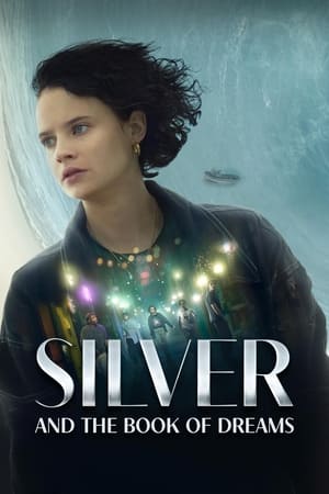 Silver and the Book of Dreams 2023 Hindi Dual Audio HDRip | Hindi Dubbed Movie – 480p